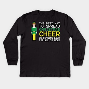 The Best Way To Spread Christmas Cheer Kids Long Sleeve T-Shirt